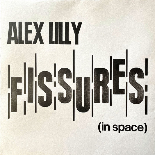 Alex Lilly - Fissures ( in space )